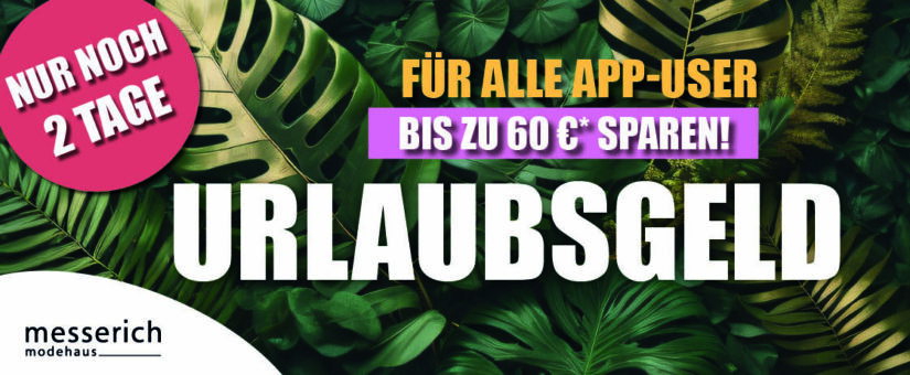 Bis zu 60 € sparen – Urlaubsgeld bei Messerich