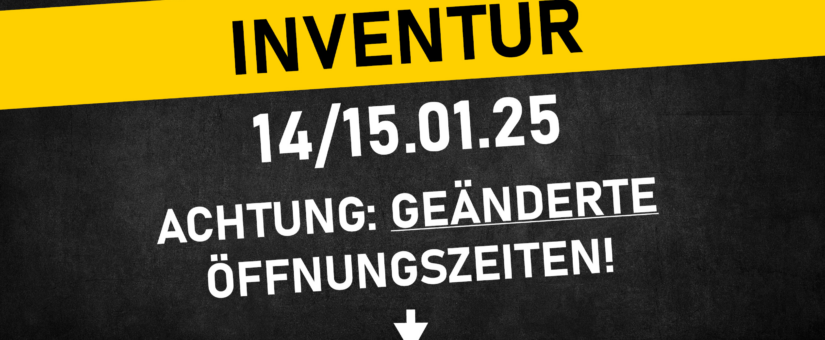 Inventur 2025 – Geänderte Öffnungszeiten
